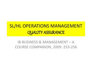 SL/HL OPERATIONS MANAGEMENT QUALITY ASSURANCE