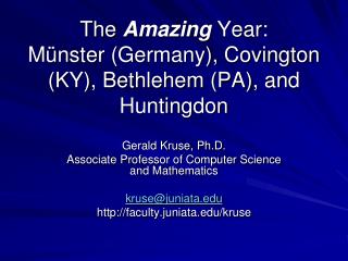 The Amazing Year: Münster (Germany), Covington (KY), Bethlehem (PA), and Huntingdon