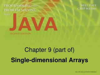 Chapter 9 (part of) Single-dimensional Arrays