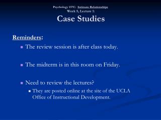 Psychology 137C: Intimate Relationships Week 5, Lecture 1: Case Studies