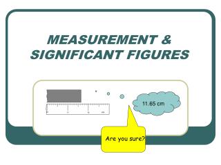 MEASUREMENT &amp; SIGNIFICANT FIGURES