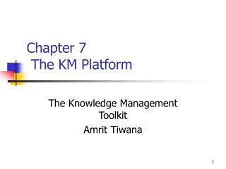 Chapter 7 The KM Platform