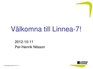 Välkomna till Linnea-7!