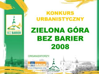 KONKURS URBANISTYCZNY ZIELONA GÓRA BEZ BARIER 2008