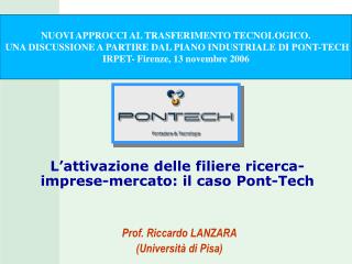 L’attivazione delle filiere ricerca-imprese-mercato: il caso Pont-Tech