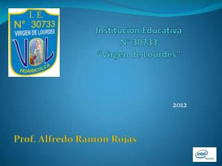 Institución Educativa N° 30733 “Virgen de Lourdes”