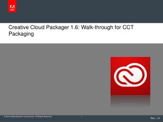 Creative Cloud Packager 1.6: Walk-through for CCT Packaging