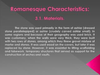 Romanesque Characteristics : 3.1. Materials.