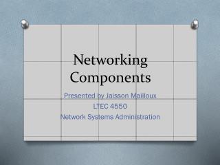 Networking Components