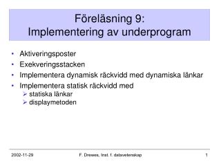 Föreläsning 9: Implementering av underprogram