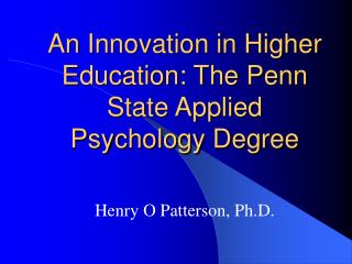 An Innovation in Higher Education: The Penn State Applied Psychology Degree