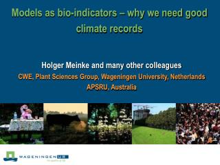 Models as bio-indicators – why we need good climate records