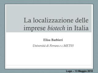 La localizzazione delle imprese biotech in Italia