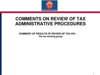 COMMENTS ON REVIEW OF TAX ADMINISTRATIVE PROCEDURES