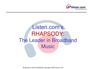 Listen’s RHAPSODY : The Leader in Broadband Music