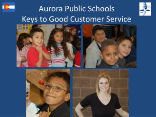 Aurora Public Schools Keys to Good Customer Service