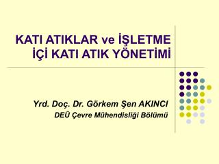 KATI ATIKLAR ve İŞLETME İÇİ KATI ATIK YÖNETİMİ