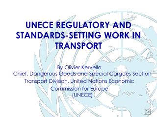 UNECE REGULATORY AND STANDARDS-SETTING WORK IN TRANSPORT