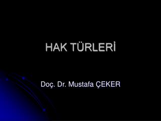 HAK TÜRLERİ