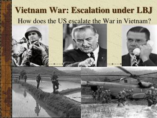Vietnam War: Escalation under LBJ