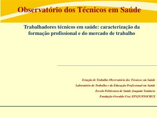 Estação de Trabalho Observatório dos Técnicos em Saúde