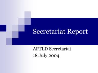 Secretariat Report