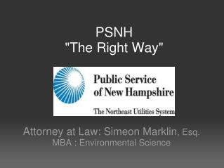 PSNH &quot;The Right Way&quot;