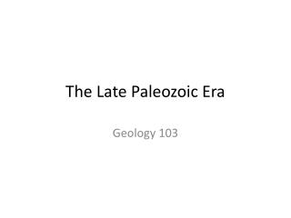 The Late Paleozoic Era