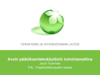 Avoin päätöksentekokäytäntö toimintamallina