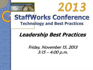 Friday, November 15, 2013 3:15 – 4:00 p.m.