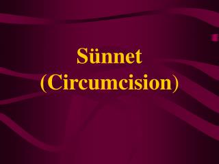 Sünnet (Circumcision )