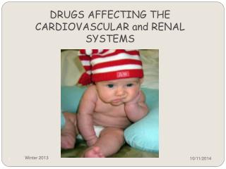 DRUGS AFFECTING THE CARDIOVASCULAR and RENAL SYSTEMS