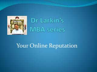 Dr Larkin’s MBA series