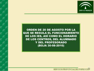 ORDEN DE 20 DE AGOSTO POR LA QUE SE REGULA EL FUNCIONAMIENTO DE LOS IES, ASÍ COMO EL HORARIO