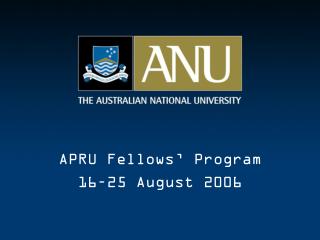 APRU Fellows’ Program 16–25 August 2006