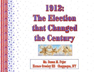 1912: The Election that Changed the Century