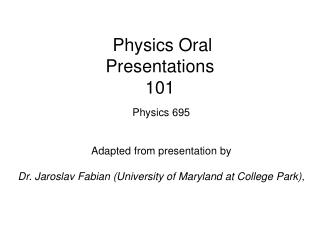 Physics Oral Presentations 101