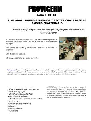 LIMPIADOR LIQUIDO GERMICIDA Y BACTERICIDA A BASE DE AMONIO CUATERNARIO