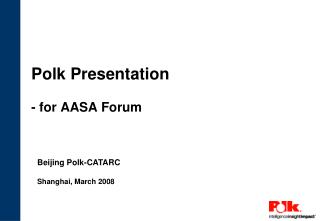 Polk Presentation - for AASA Forum