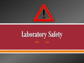 Laboratory Safety