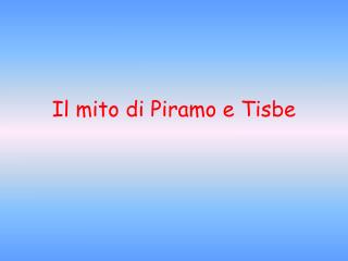 Il mito di Piramo e Tisbe