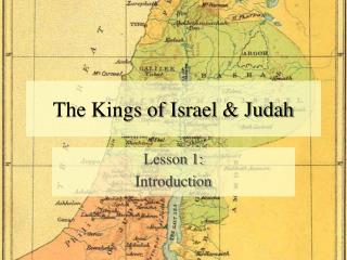 The Kings of Israel & Judah