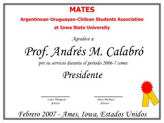 Agradece a: Prof. Andr és M. Calabró por su servicio durante el período 2006-7 como: