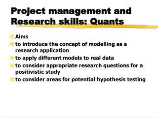 Project management and Research skills: Quants