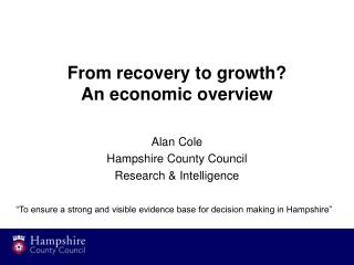 From recovery to growth? An economic overview