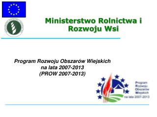 Program Rozwoju Obszarów Wiejskich na lata 2007-2013 (PROW 2007-2013)