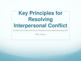 Key Principles for Resolving Interpersonal Conflict