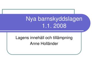 Nya barnskyddslagen 1.1. 2008