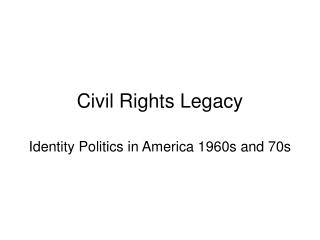 Civil Rights Legacy