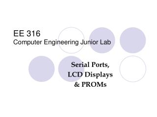 EE 316 Computer Engineering Junior Lab